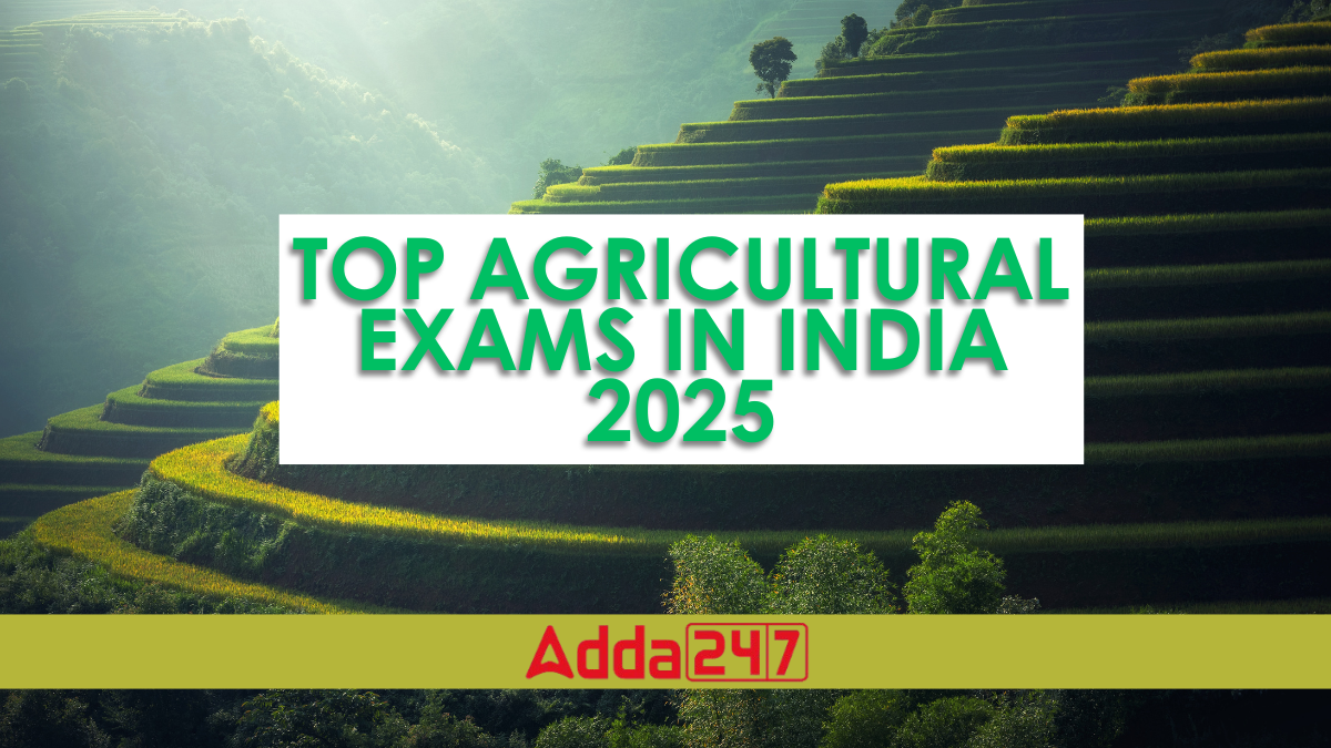 Top Agricultural Exams in India 2025