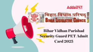 Bihar Vidhan Parishad Security Guard PET Admit Card 2025