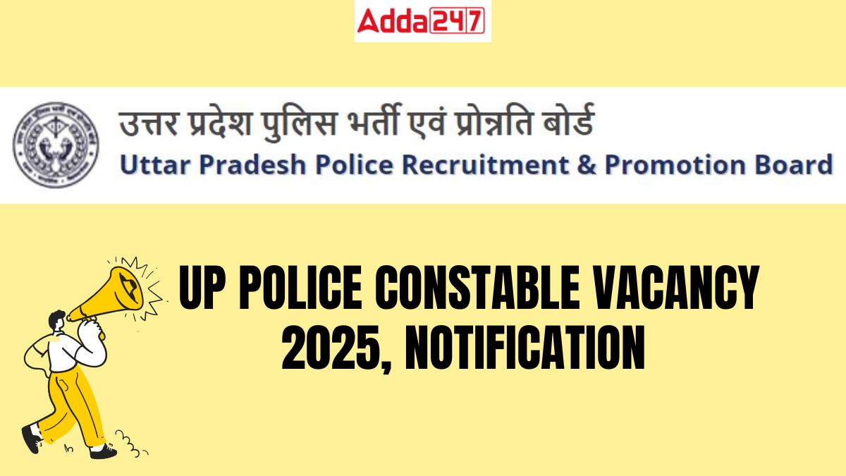 UP Police Constable Vacancy 2025, Notification