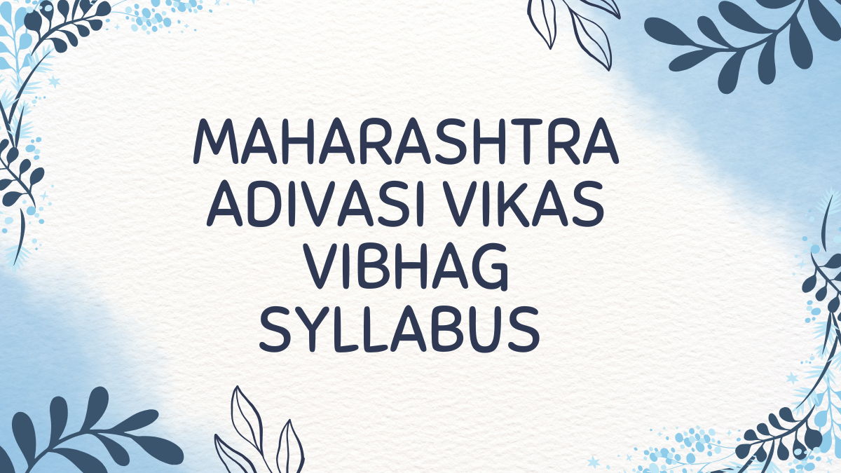 Maharashtra Adivasi Vikas Vibhag Syllabus