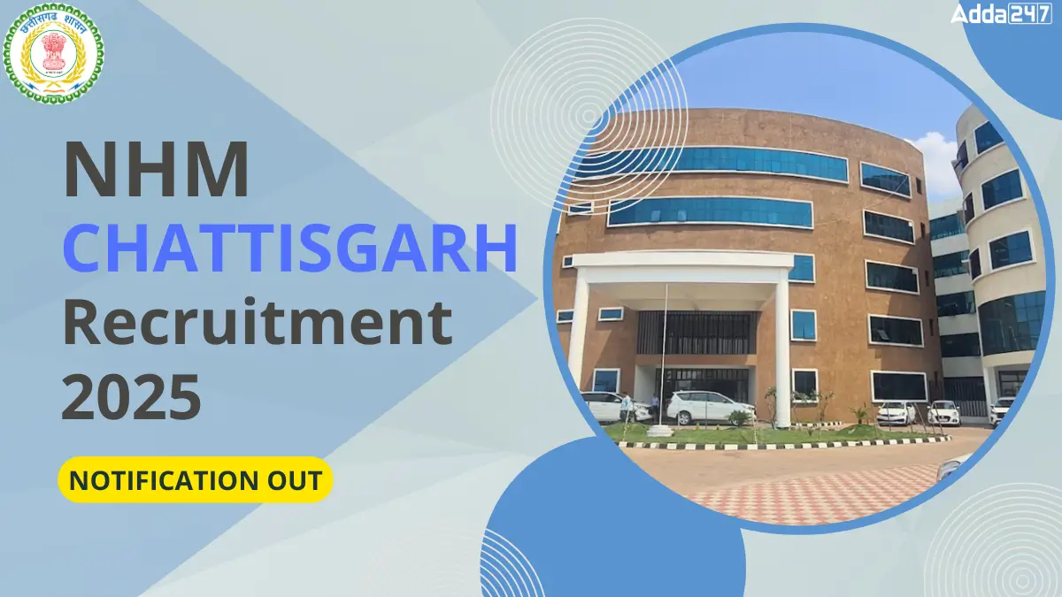 NHM Chhattisgarh Recruitment 2025 Notification Out