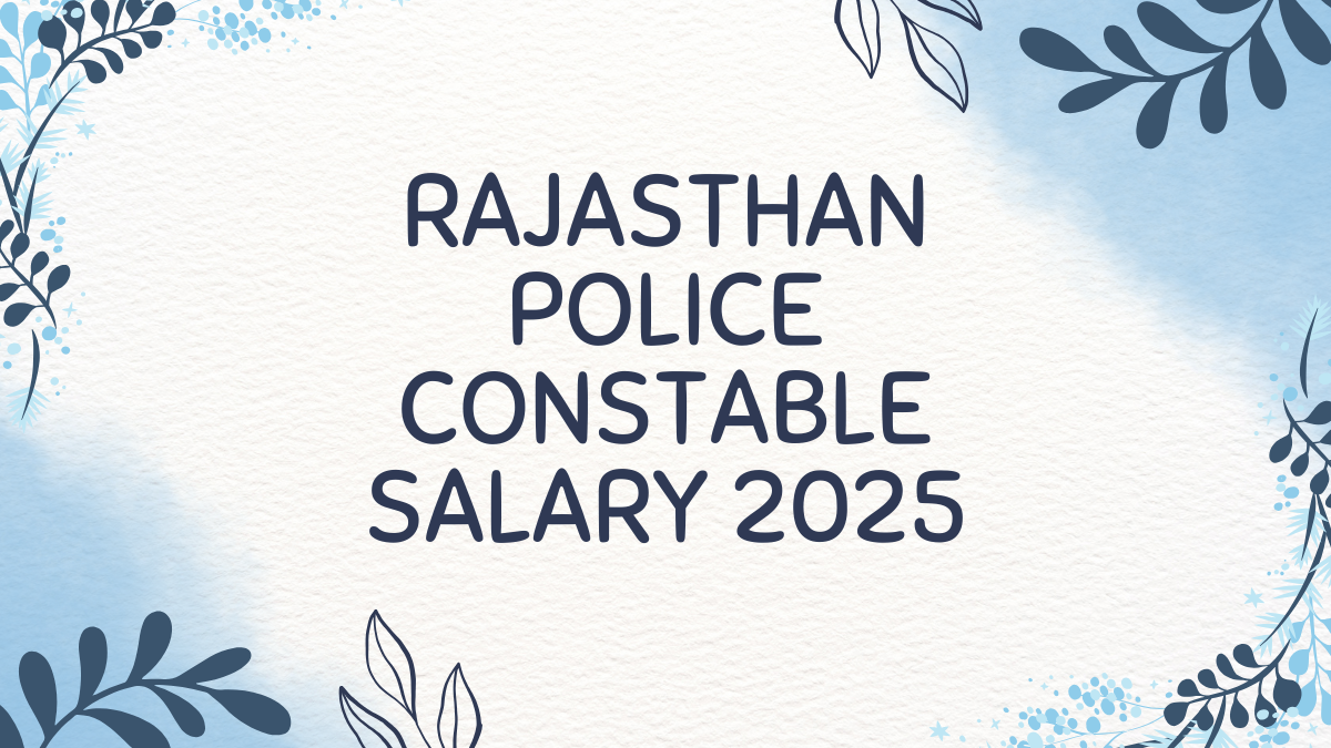 Rajasthan Police Constable Salary 2025