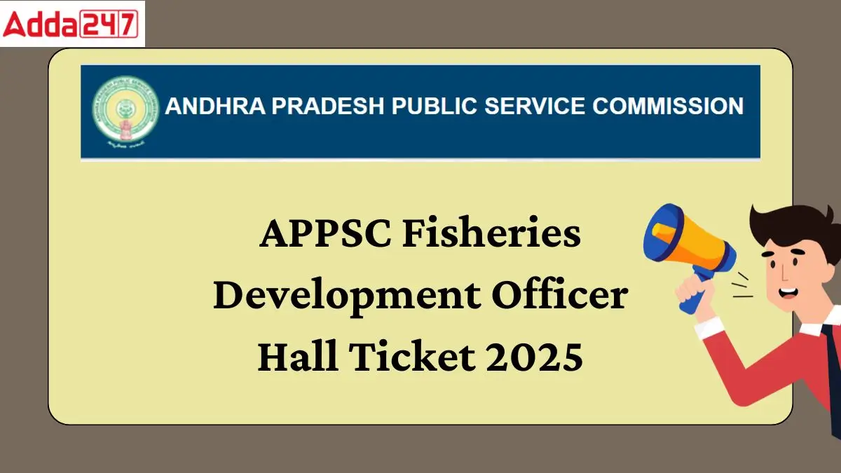 APPSC Fisheries Development Officer Hall Ticket 2025