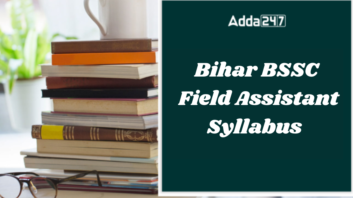 Bihar BSSC Field Assistant Syllabus