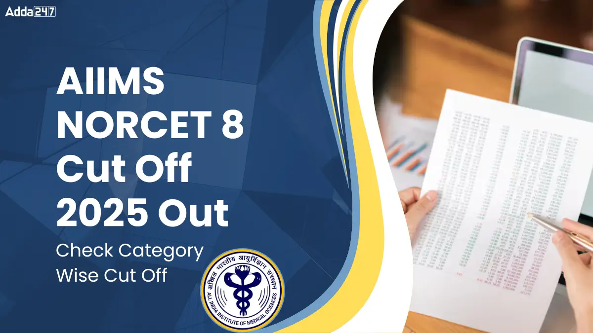 AIIMS NORCET 8 Cut Off 2025