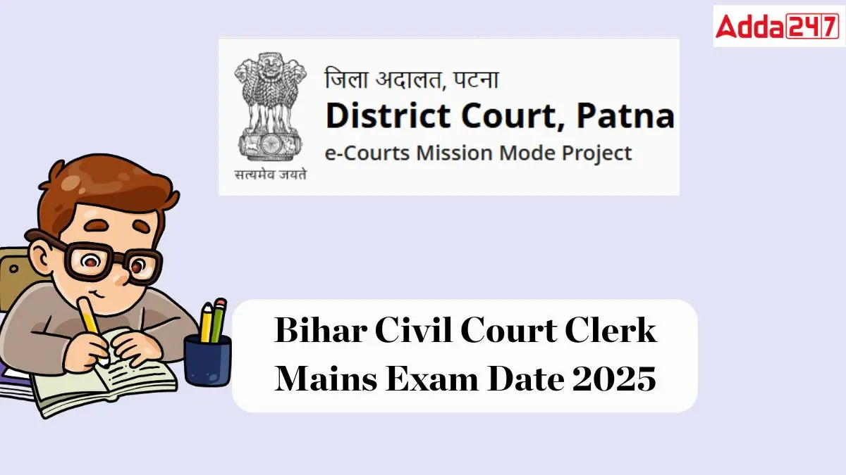 Bihar Civil Court Clerk Mains Exam Date 2025 Out