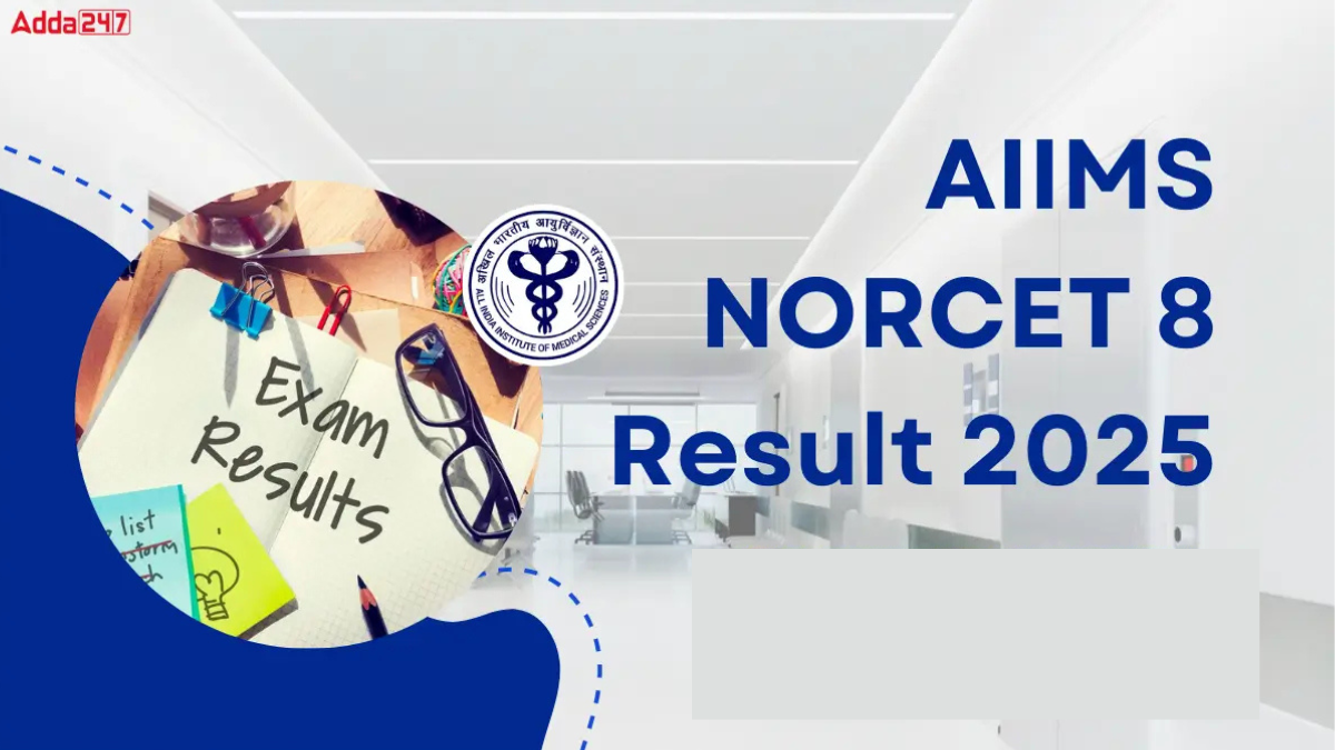 AIIMS NORCET 8 Prelims Result 2025