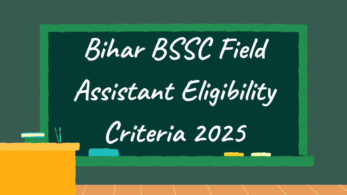 Bihar BSSC Field Assistant Eligibility Criteria 2025