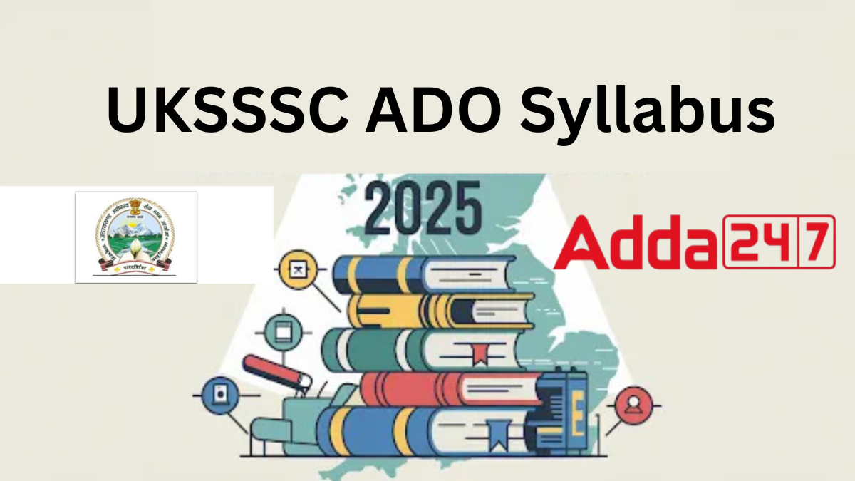 UKSSSC ADO Syllabus