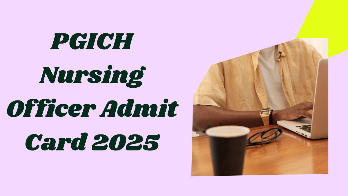 PGICH Nursing Officer Admit Card 2025