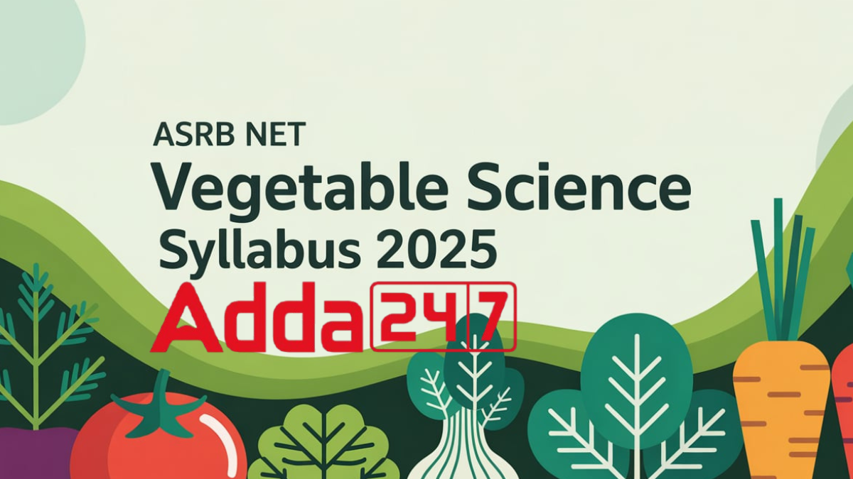 ASRB NET Vegetable Science Syllabus