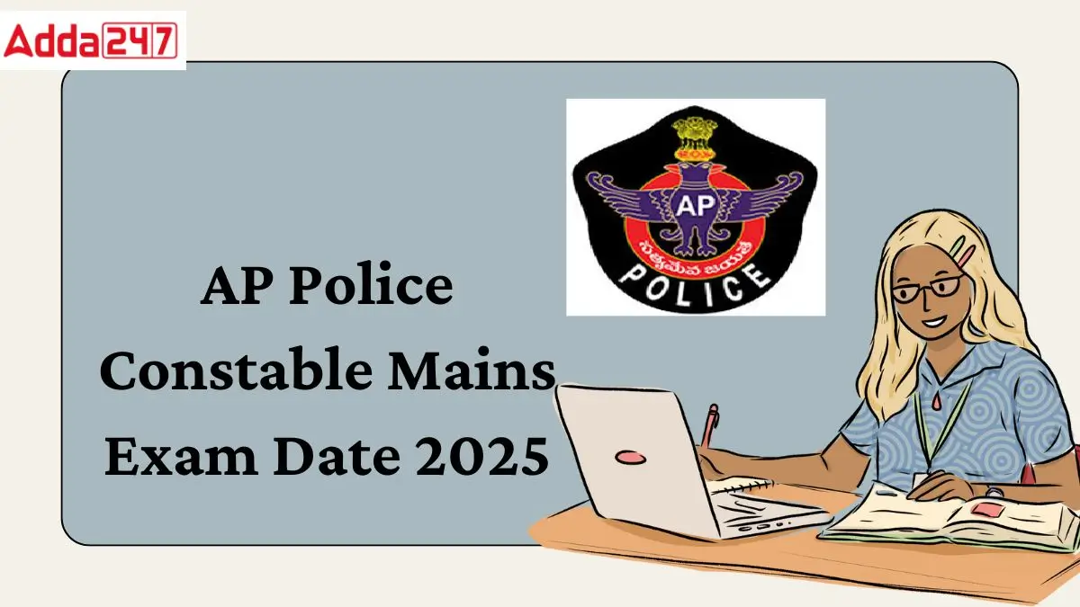 AP Police Constable Mains Exam Date 2025