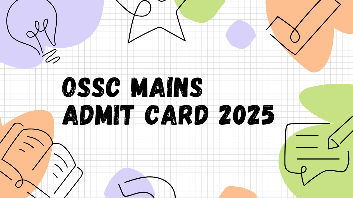 OSSC Mains Admit Card 2025