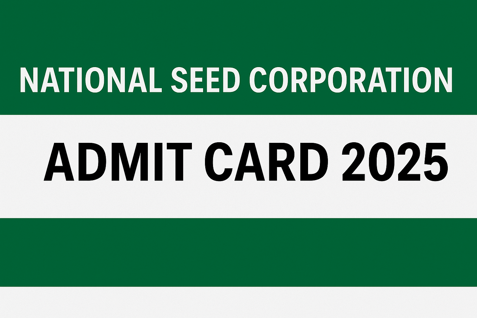 National Seed Corporation Admit Card 2025