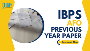 IBPS AFO Previous Year Paper, Download AFO PYQs Here