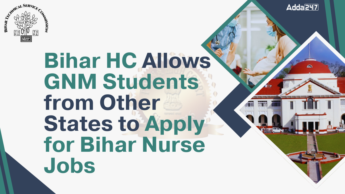 _Bihar HC Allows GNM Students from Other States to Apply for Bihar Nurse Jobs
