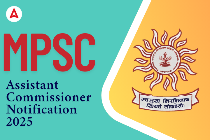MPSC Assistant Commissioner Notification 2025