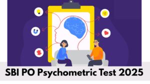 SBI PO Psychometric Test 2025