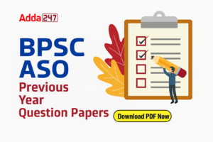 BPSC ASO Previous Year Question Papers, Download PDF