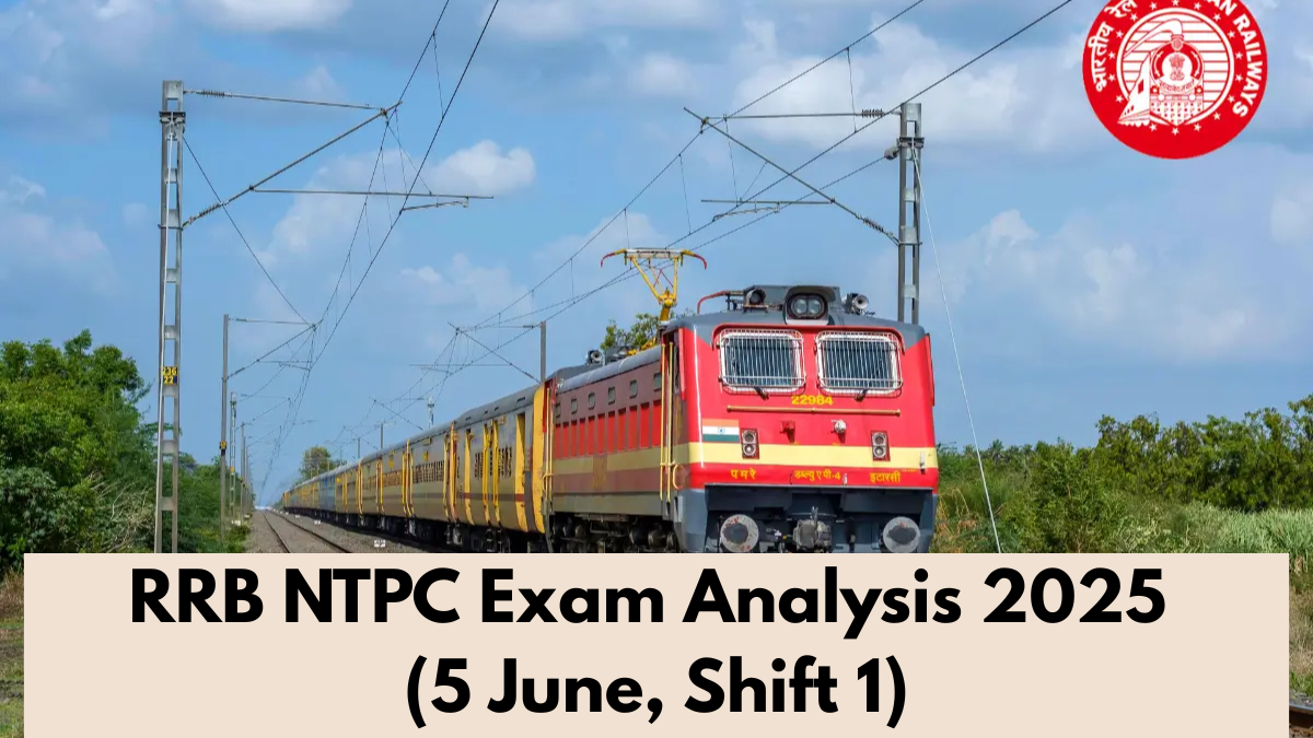 RRB NTPC Exam Analysis 2025 (5 June, Shift 1)