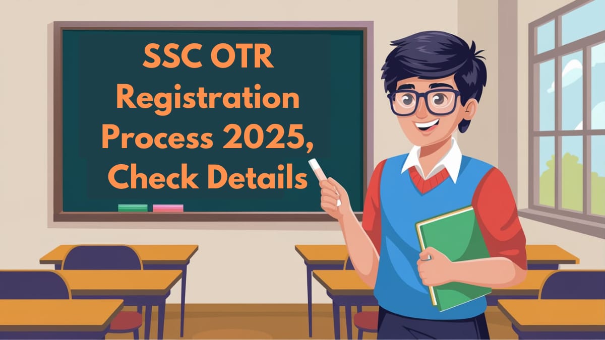 SSC OTR Registration Process 2025, Check Details