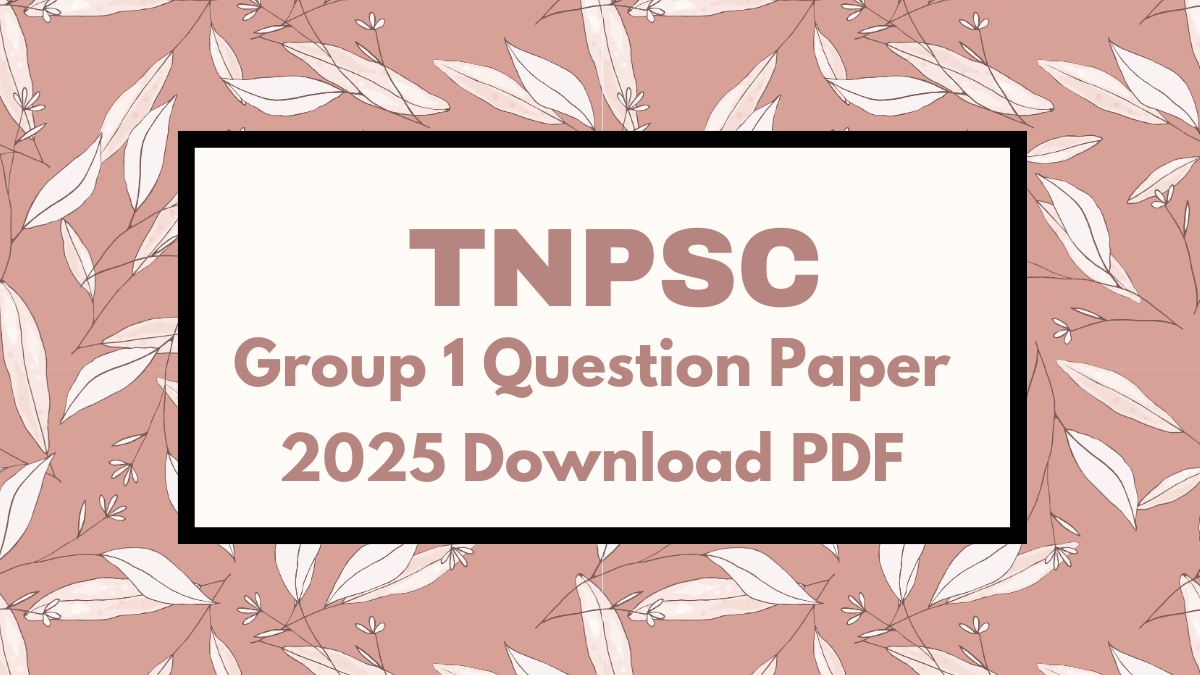 TNPSC Group 1 Question Paper 2025