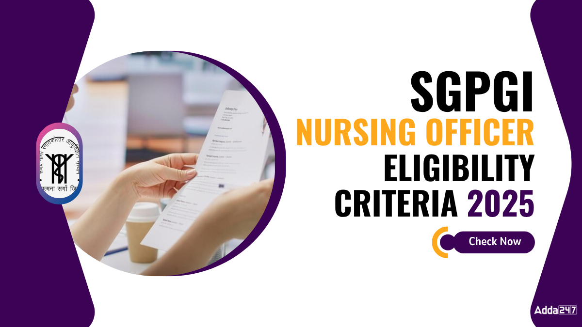 SGPGI Nursing Officer Eligibility Criteria 2025