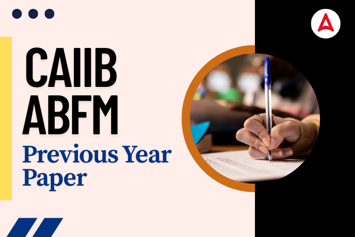 CAIIB ABFM Previous Year Paper