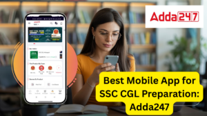 Best Mobile App for SSC CGL Preparation: Adda247