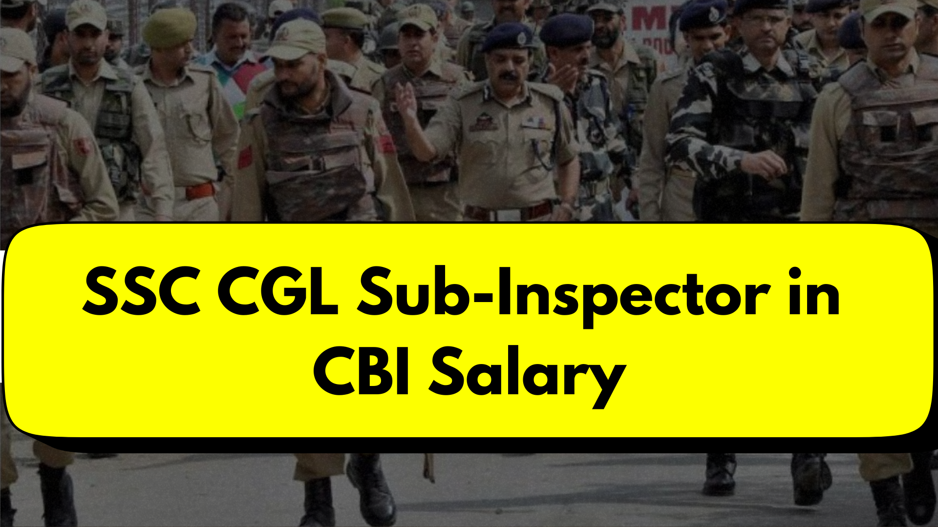 SSC CGL Sub-Inspector in CBI Salary