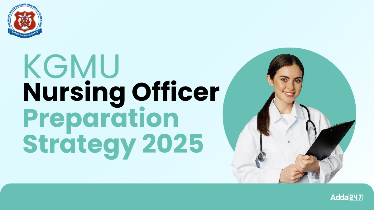 KGMU Nursing Officer Preparation Strategy 2025