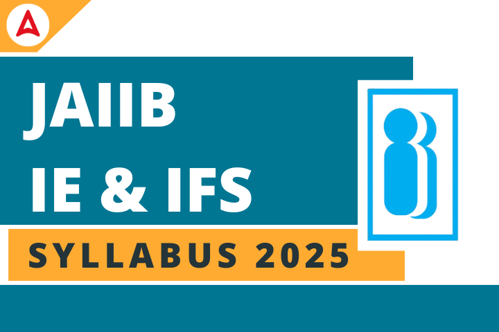 JAIIB IE & IFS Syllabus 2025