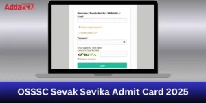 OSSSC Sevak Sevika Admit Card 2025