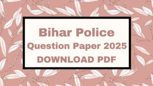 Bihar Police Constable Question Paper 2025