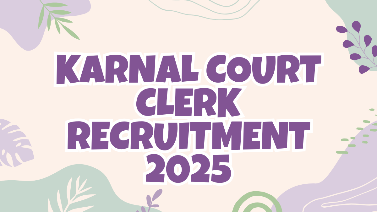 Karnal Court Clerk Recruitment 2025