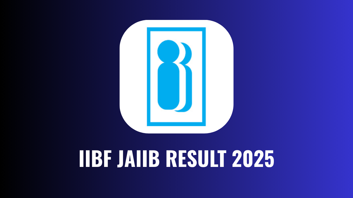 IIBF JAIIB RESULT 2025