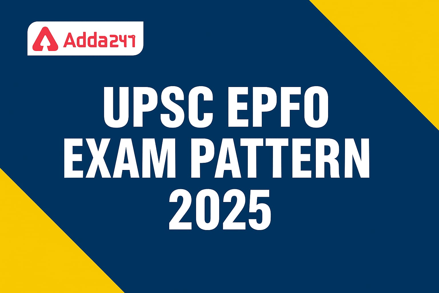 UPSC EPFO Exam Pattern 2025