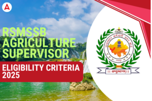RSMSSB Agriculture Supervisor Eligibility Criteria