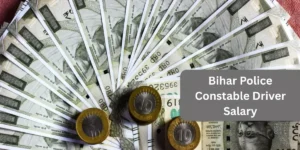 Bihar Police Constable Driver Salary