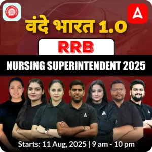 RRB Nursing Superintendent Vande Bharat 1.0