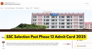 SSC Selection Post Phase 13 Admit Card 2025, Hall Link Active on 26 August