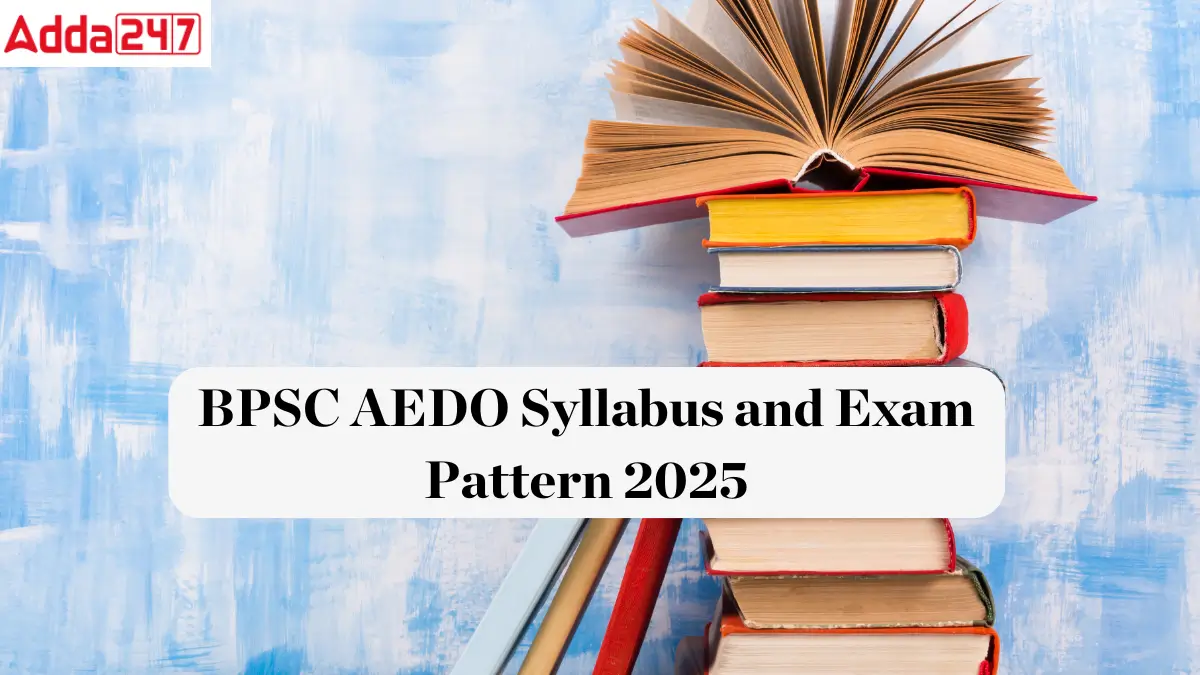 BPSC AEDO Syllabus and Exam Pattern 2025