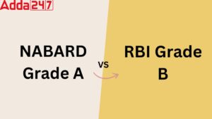 NABARD Grade A Vs RBI Grade B
