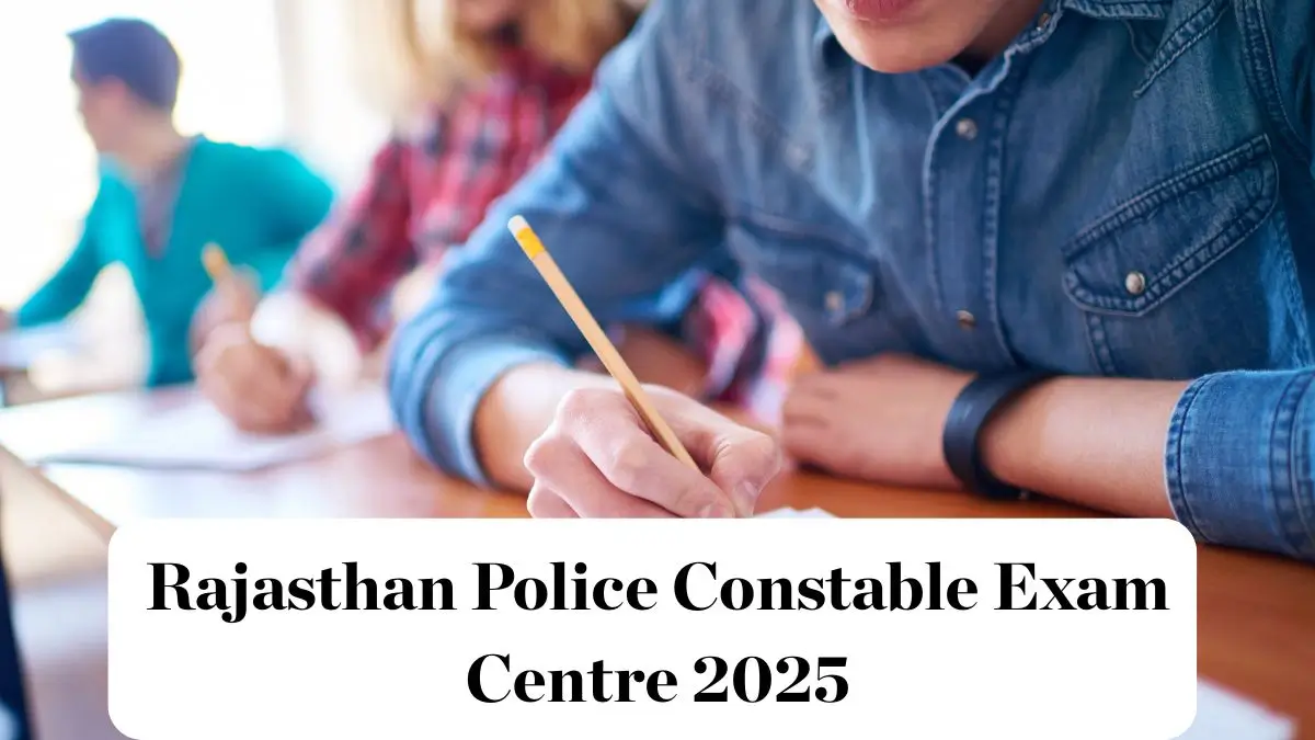 Rajasthan Police Constable Exam Centre 2025