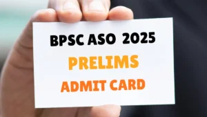 BPSC ASO Admit Card 2025