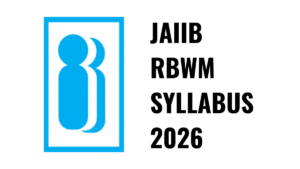 JAIIB RBWM SYLLABUS 2026