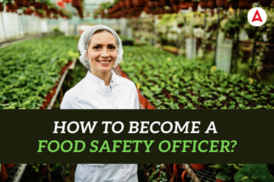 How To Become a Food Safety Officer?