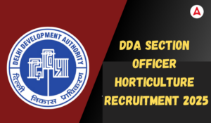 DDA Section Officer Horticulture Recruitment 2025