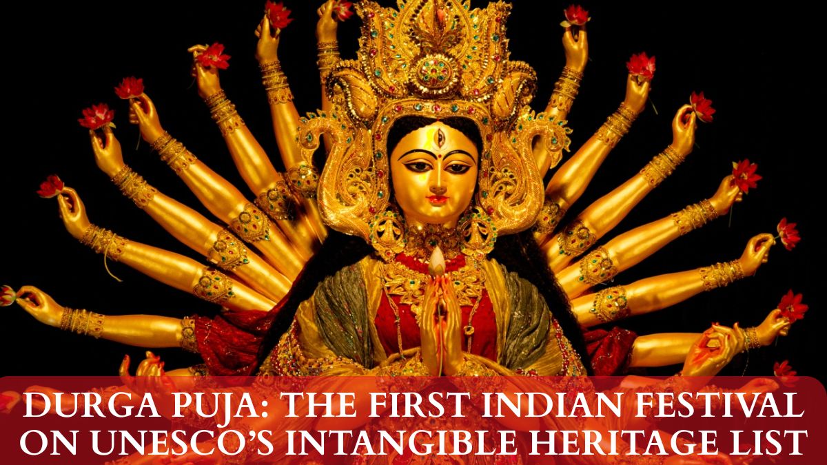 Durga Puja The First Indian Festival on UNESCO’s Intangible Heritage List