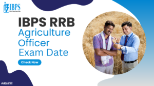 IBPS RRB Agriculture Officer Exam Date 2025